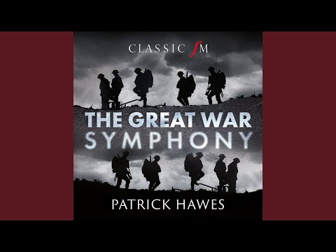 Hawes: The Great War Symphony / 3. Elegy - Soprano & Tenor 'He Lies With England's Heroes'