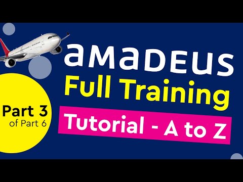 Amadeus GDS Full Training Tutorial  -  Part 3 / Part 6