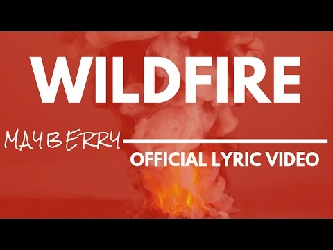 Mayberry - Wildfire [Official Lyric Video]