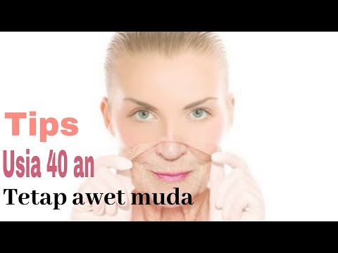 Cara Awet Muda Di Usia 40 Tahun, artikel Cara Awet Muda Di Usia 40 Tahun gratis, video trending Cara Awet Muda Di Usia 40 Tahun
