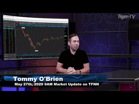 May 27th, 9AM ET Market Update on TFNN - 2020