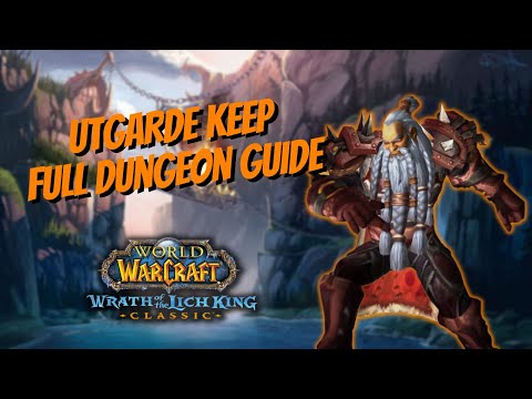 UTGARDE KEEP FULL DUNGEON GUIDE FOR WOTLK