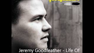 Jeremy Goodfeather - Life Of Dreams (HQ)