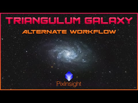 Triangulum Galaxy - Alternate Workflow with PixInsight