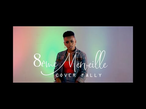 FALLY - 8ème merveille  [cover by KRYSMAR]