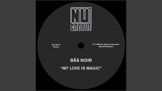 My Love Is Magic (Club Mix)