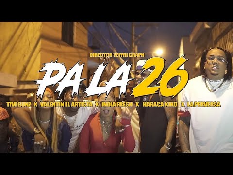 PA LA 26 - Haraca Kiko, Tivi Gunz, India Fresh, La Perversa, Valentin El Artista | AUDIO OFICIAL|