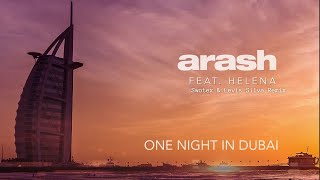Download lagu Arash feat. Helena - One Night In Dubai | Swotex & Levis Silva Remix | [Dubai Scene] mp3