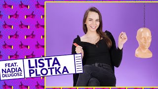 NADIA DŁUGOSZ o swoich natręctwach, ekipie Friza i teoriach spiskowych - Lista Plotka
