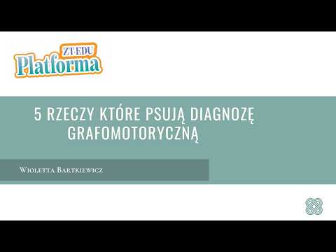 5 rzeczy, które psują diagnozę grafomotoryczną — webinar