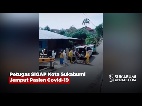 Petugas SIGAP Kota Sukabumi Jemput Pasien Covid-19