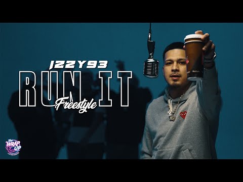 Izzy93 - Run It Freestyle | The Wrap Up