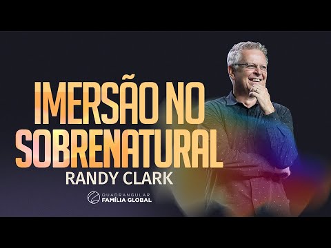 IMERSÃO NO SOBRENATURAL - RANDY CLARK