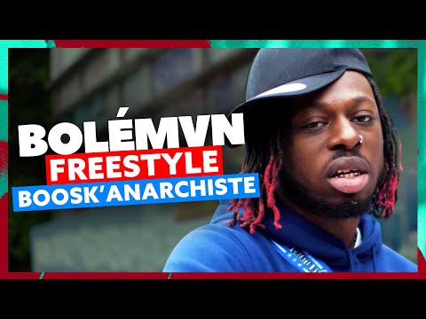 Bolémvn | Freestyle Boosk'Anarchiste