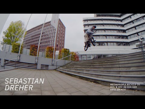 SEBASTIAN DREHER // WETHEPEOPLE BMX