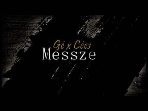 GÉ x CÉES - MESSZE (AUDIO)
