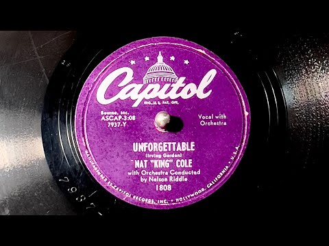 "Unforgettable" by Nat King Cole - 1951 - Original 78rpm Transfer