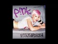 P!nk - Don't Let Me Get Me  HQ (Audio)