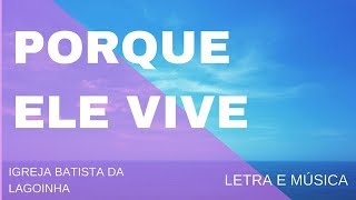 Porque Ele vive - Louvor 2024  (letra e música) #louvor