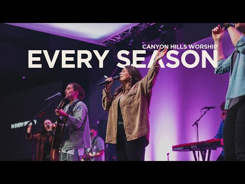 Every Season (Live) | Canyon Hills Worship