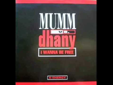 Mumm Vs. Dhany - I Wanna Be Free (Electro Remix)