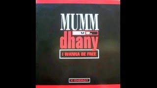 Mumm Vs. Dhany - I Wanna Be Free (Electro Remix)