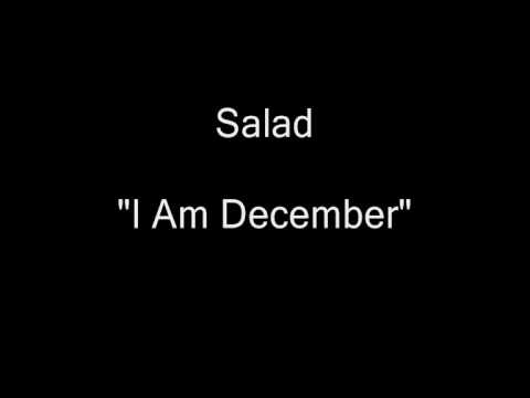 Salad - I Am December [HQ Audio]