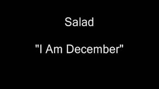 Salad - I Am December [HQ Audio]