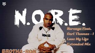 N.O.R.E. Feat. Carl Thomas - I Love My Life Extended Mix