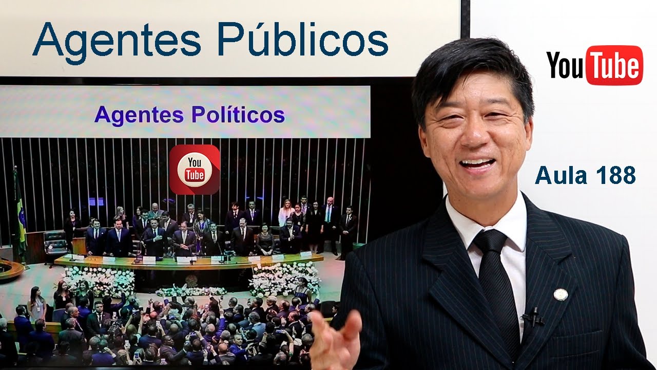 Agentes Públicos - Classificação Agentes Políticos - Aula 188 - D Administrativo - Prof Tanaka