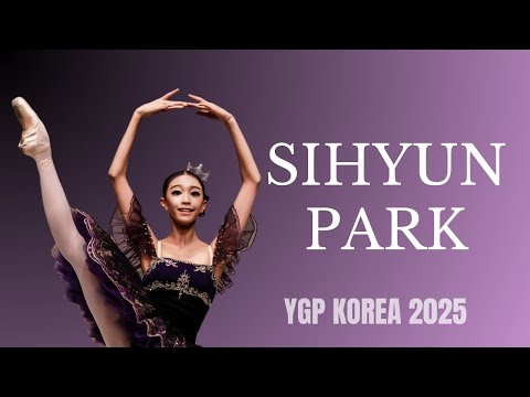 Sihyun Park - Youth Grand Prix 2025 Korea Semi-Final 2nd Place Winner - Paquita