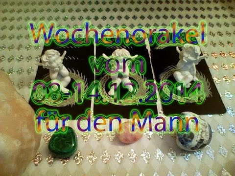 Wochenorakel vom 08-14.12.2014 für den Mann