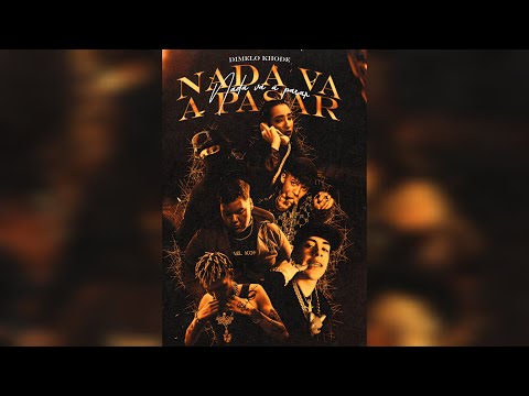 Nada Va A Pasar - Cris Mj ,Jere Klein, Floyy Menor, Marcianeke,Giuliano Yankees, De La Rose