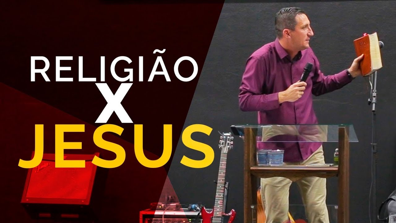 RELIGIÃO X JESUS - Pr. Telmo Martinello