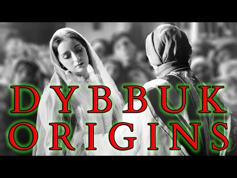 The Origins of the Dybbuk - How the Kabbalah Transformed Possession & Exorcism of the Evil Dead