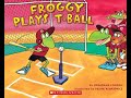 Froggy Plays T Ball Storytime With Miss Rosie