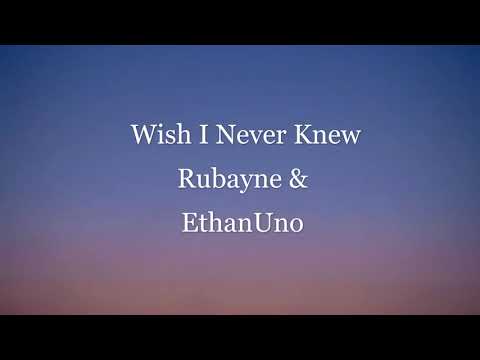 Rubayne & EthanUno - Wish I Never Knew (Lyrics) [7clouds Release]