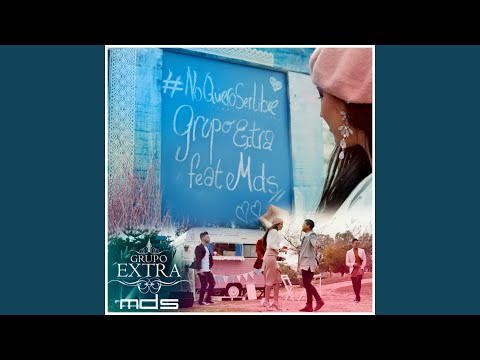 No Quiero Ser Libre (feat. MDS)