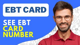 How to See EBT Card Number - Quick and Easy