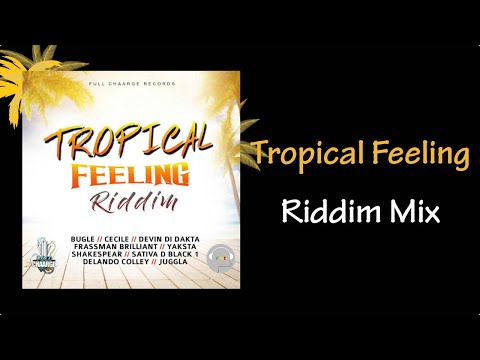 Tropical Feeling Riddim Mix (2018)