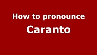 How to pronounce Caranto