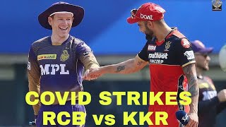 IPL 2021 RCB vs KKR MATCH POSTPONED DUE COVID +p FOR 2 STAR PLAYERS