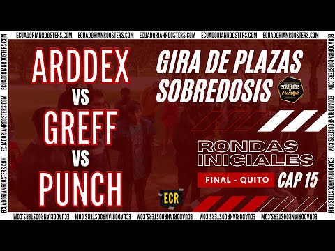 #Greff vs #Arddex vs #Punch | FINAL "Gira de Plazas" Sobredosis by: #ECR Freestyle Ecuatoriano Cap15