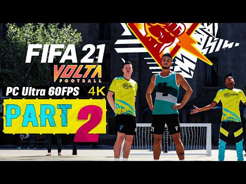 FIFA 21: VOLTA Campaign Mode Part 2 [Pc Ultra - 4K] Full Walkthrough