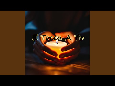 E Tocca A Te