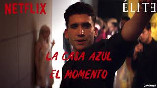La Casa Azul - El Momento (Élite Soundtrack) (S01xE01)