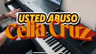 Usted Abuso - Celia Cruz / Piano Salsa Cover