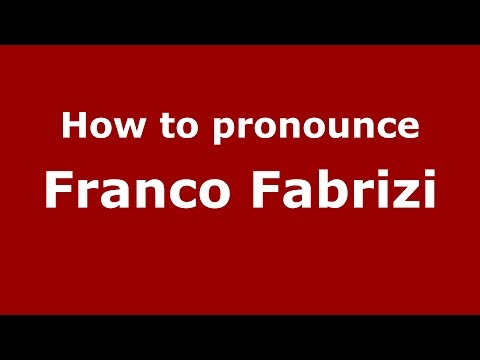 How to pronounce Franco Fabrizi (Italian/Italy)  - PronounceNames.com