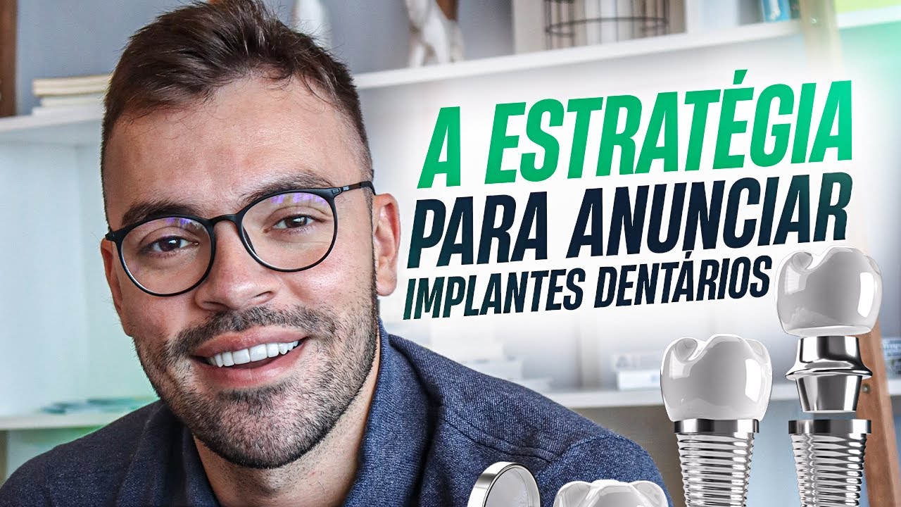 Estratégias para anunciar IMPLANTES DENTÁRIOS