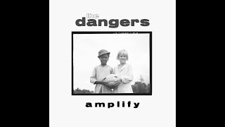 Music video thumbnail preview for AMPLIFY - The Dangers by The Dangers